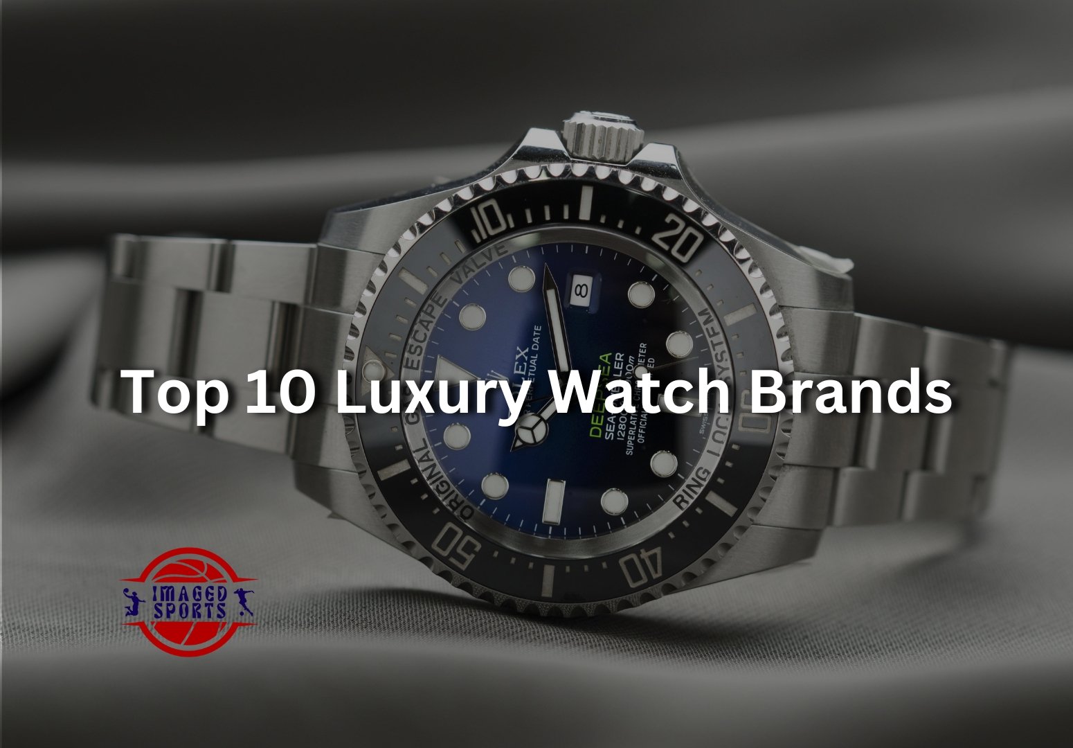 Top 10 Luxury Watch Brands