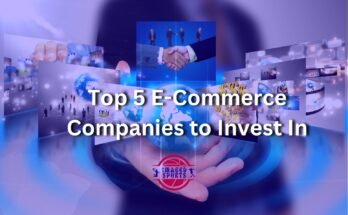 Top 5 E-Commerce Companies to Invest In